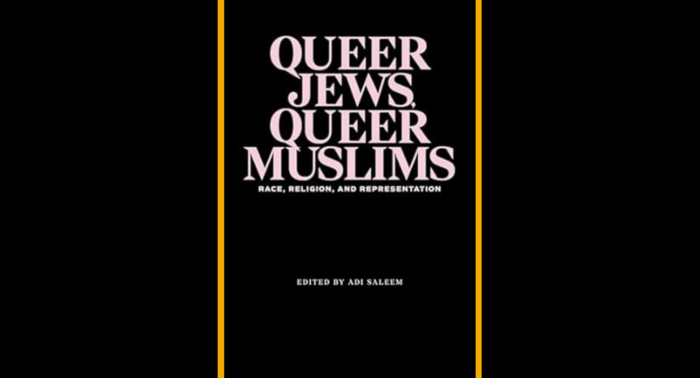 Book cover. Text: 'Queer Jews Queer Muslims by Adi Saleem'